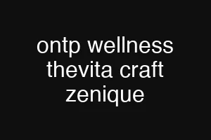 ontp wellness thevita craft zenique