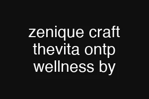 zenique craft thevita ontp wellness by